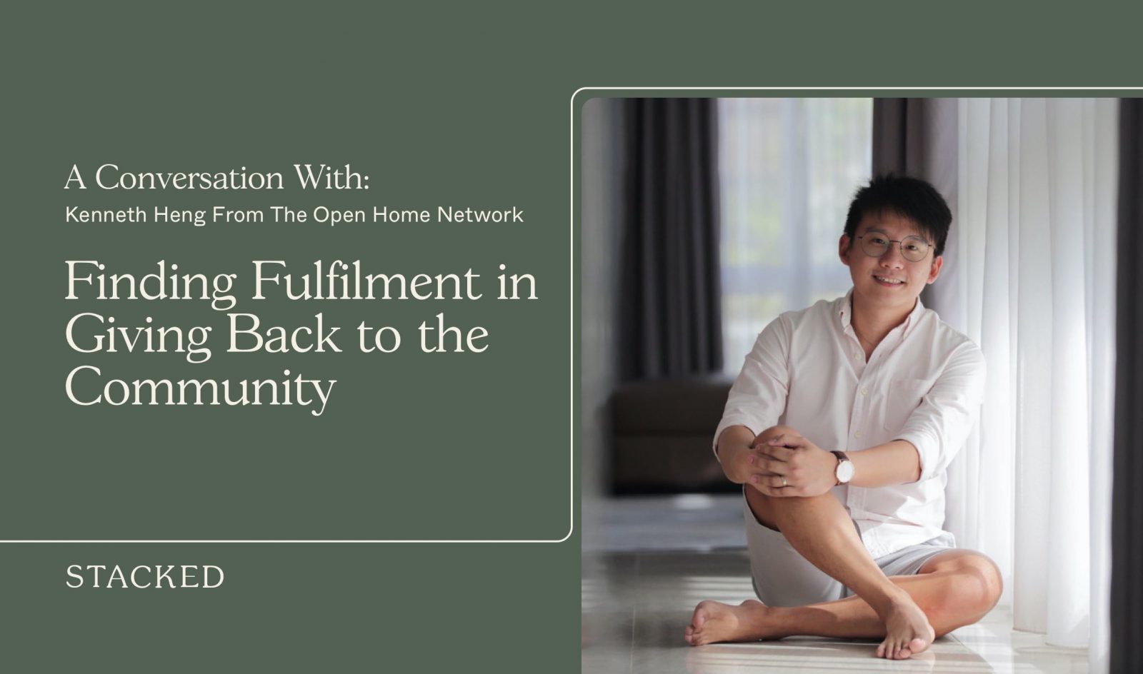 5 Questions with Kenneth Heng, Founder of The Open Home Network: Finding Fulfilment in Giving Back to the Community