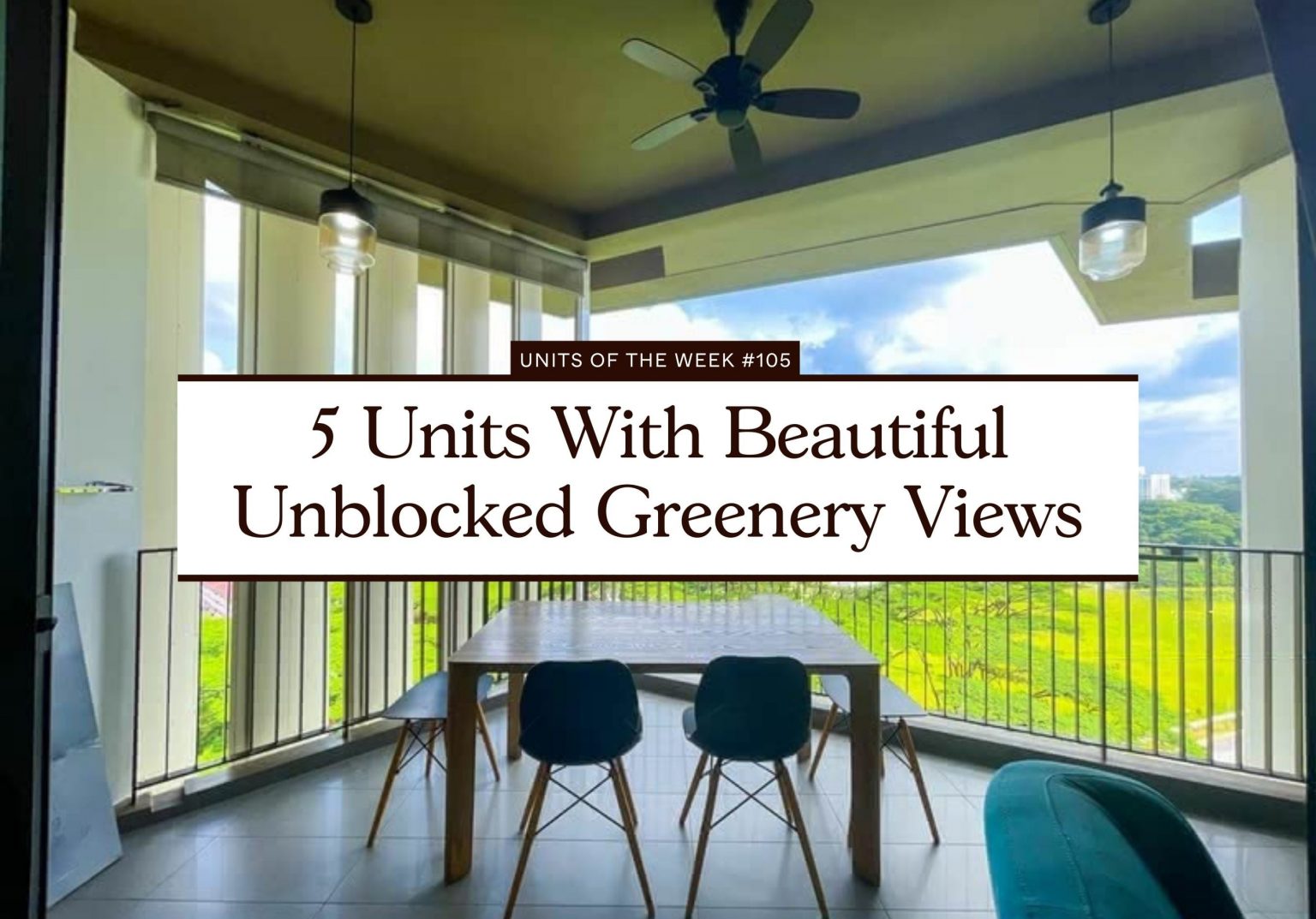 5 Units With Beautiful Unblocked Greenery Views