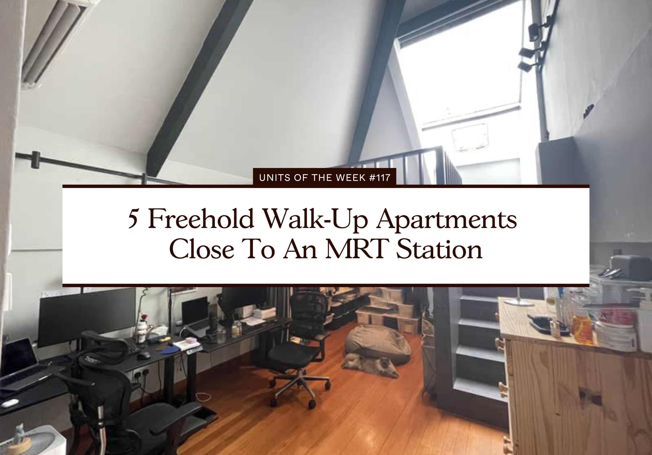 5 Freehold Walk Up Apartments Close To An MRT Station