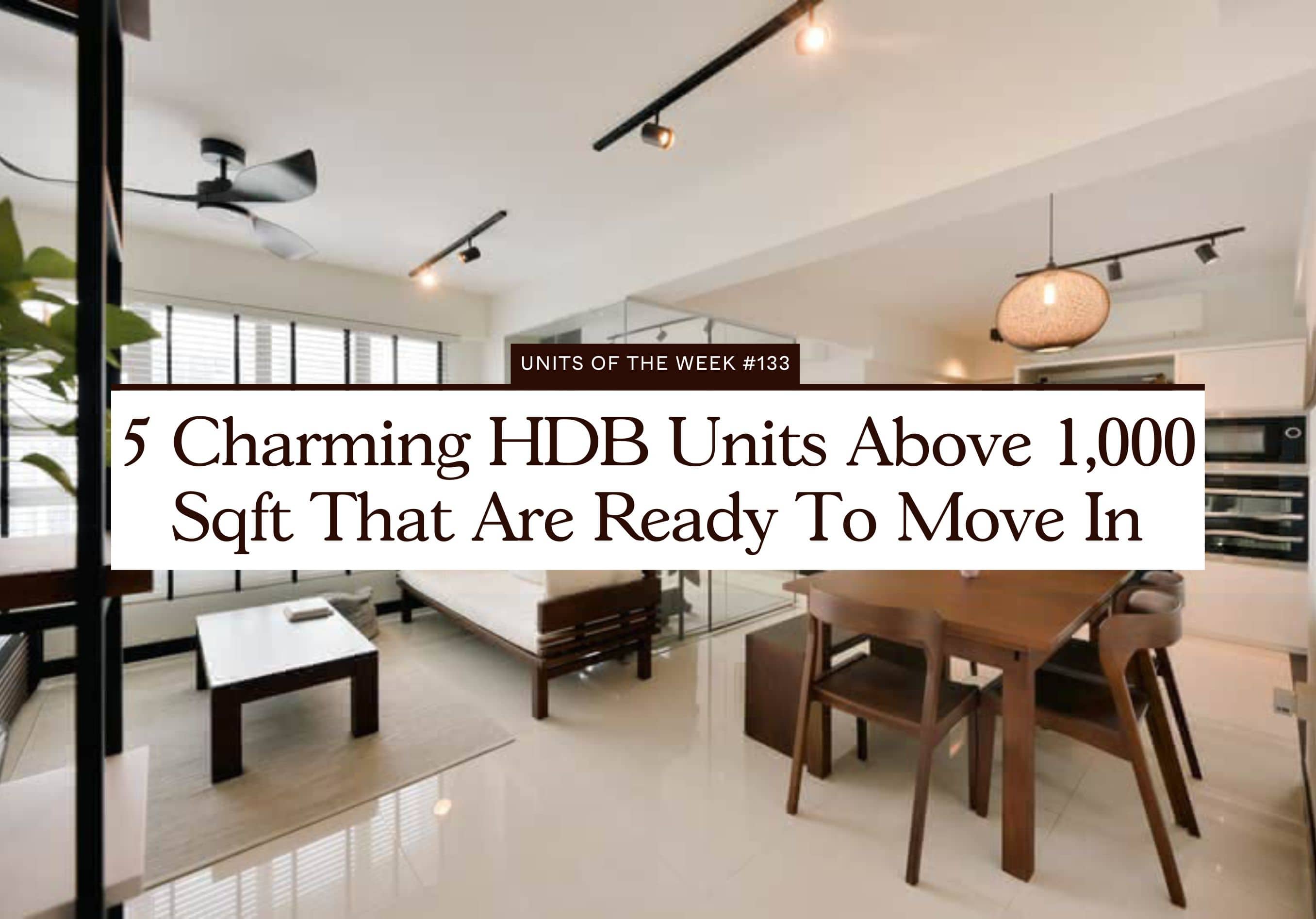 5 Charming HDB Units Above 1,000 Sqft That Are Ready To Move In