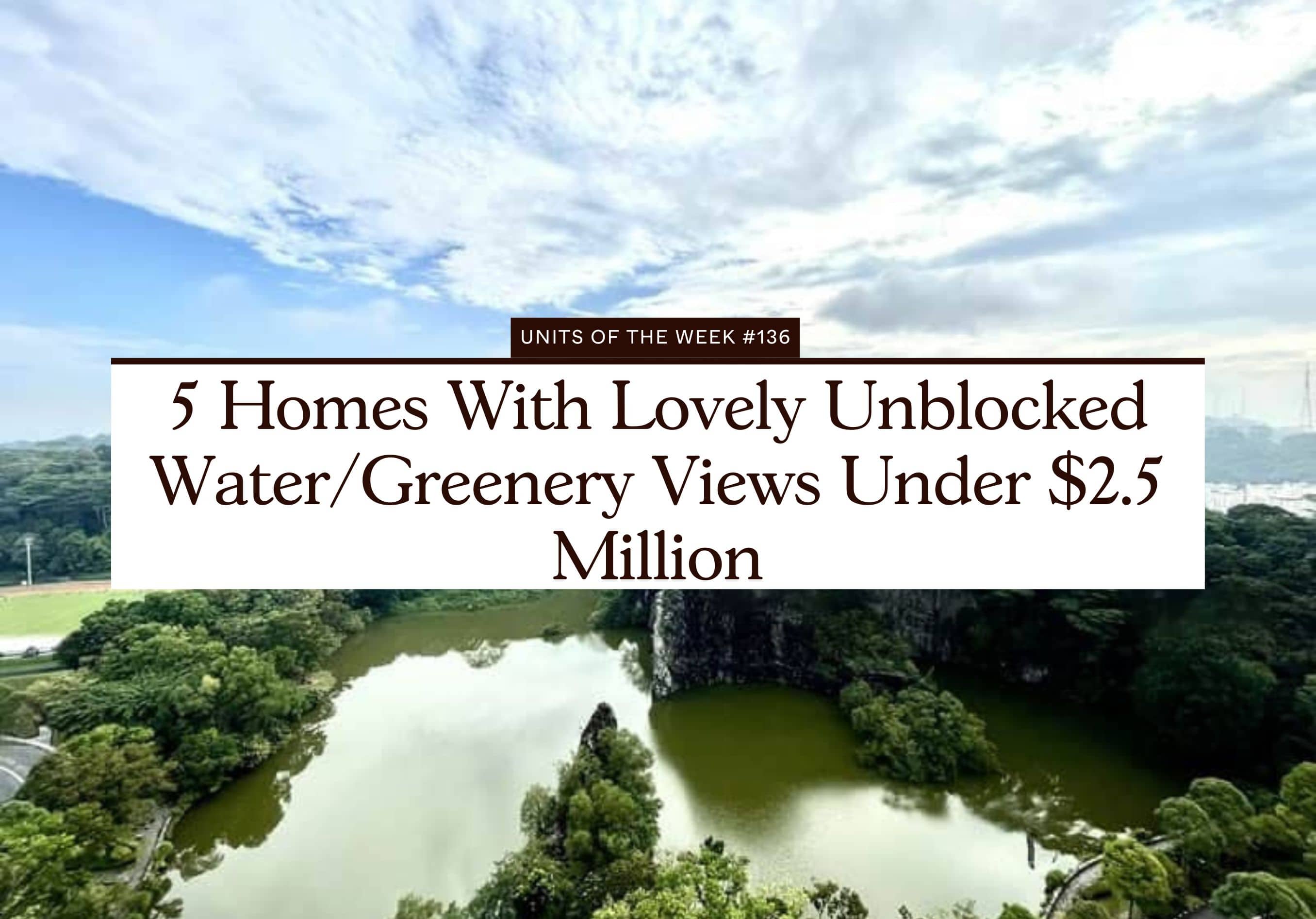 5 Homes With Lovely Unblocked WaterGreenery Views Under 2.5 Million