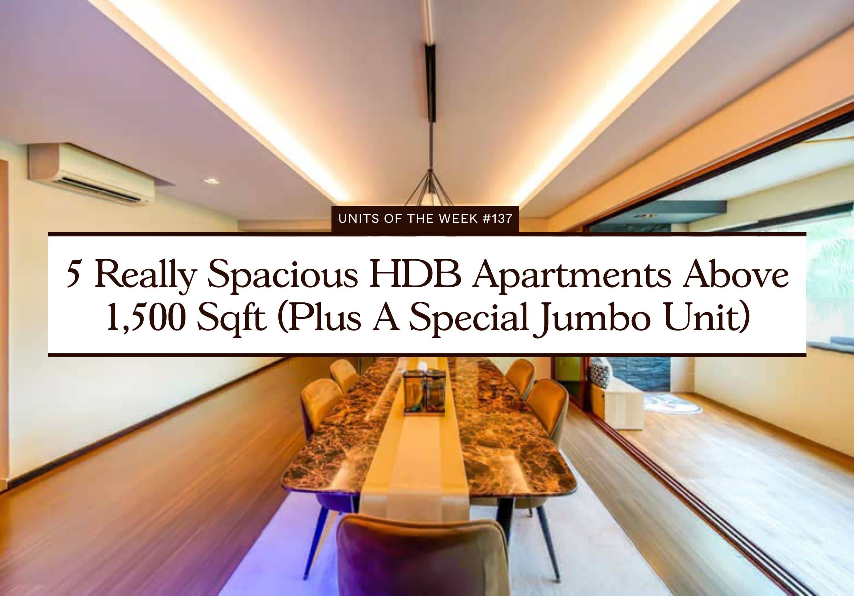 5 Really Spacious HDB Apartments Above 1500 Sqft Plus A Special Jumbo Unit 1