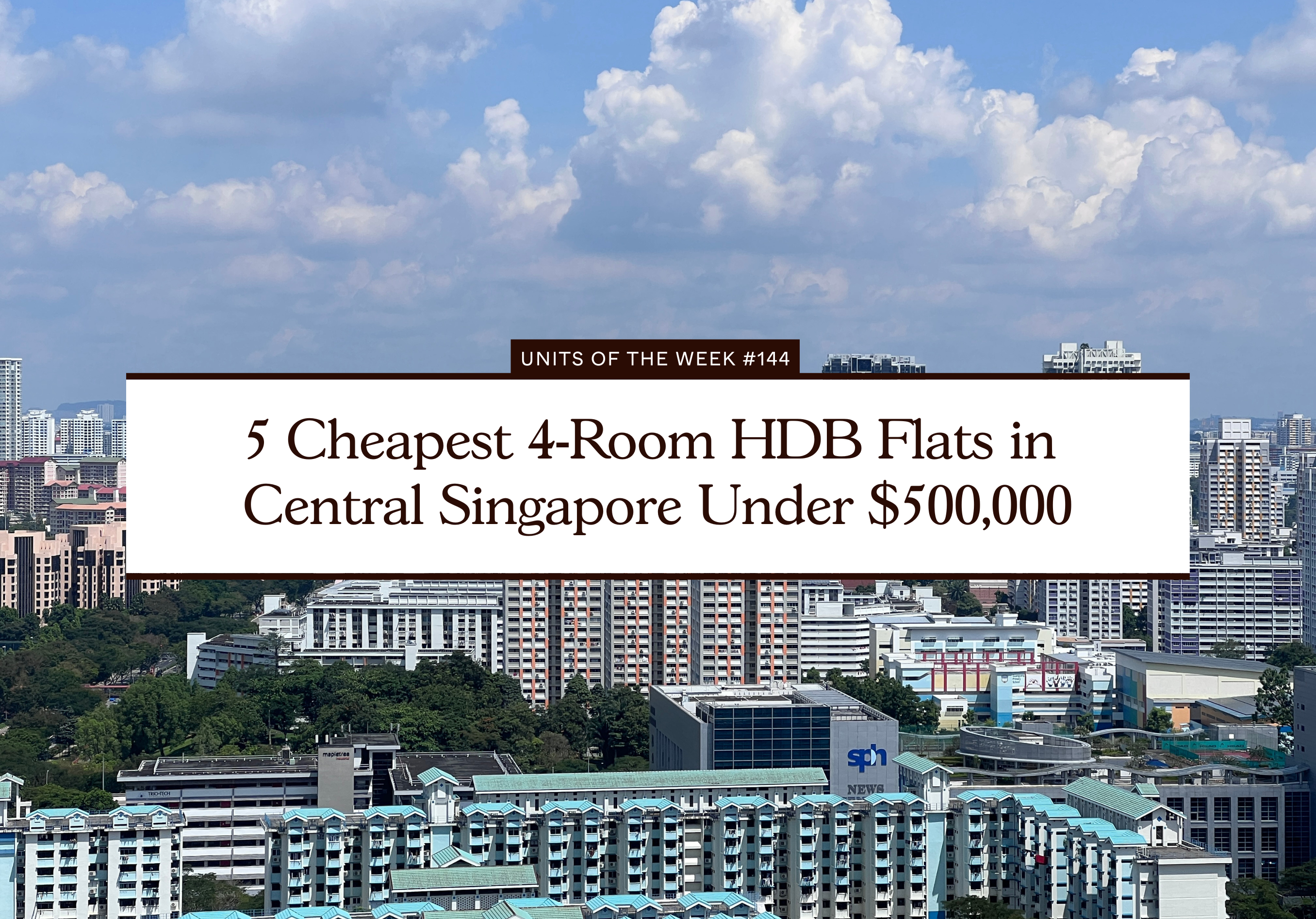 5 Cheapest 4 Room HDB Flats in Central Singapore Under 500000