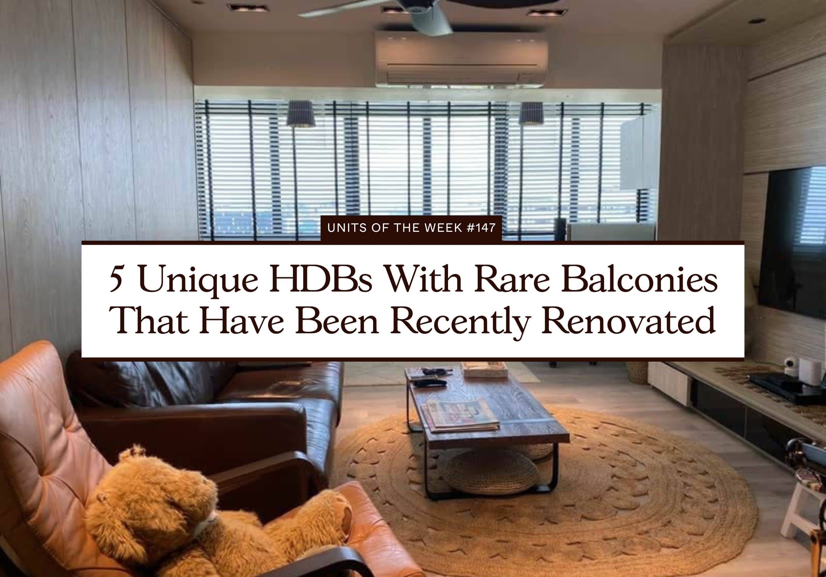 5 Unique HDBs With Rare Balconies That Have Been Recently Renovated