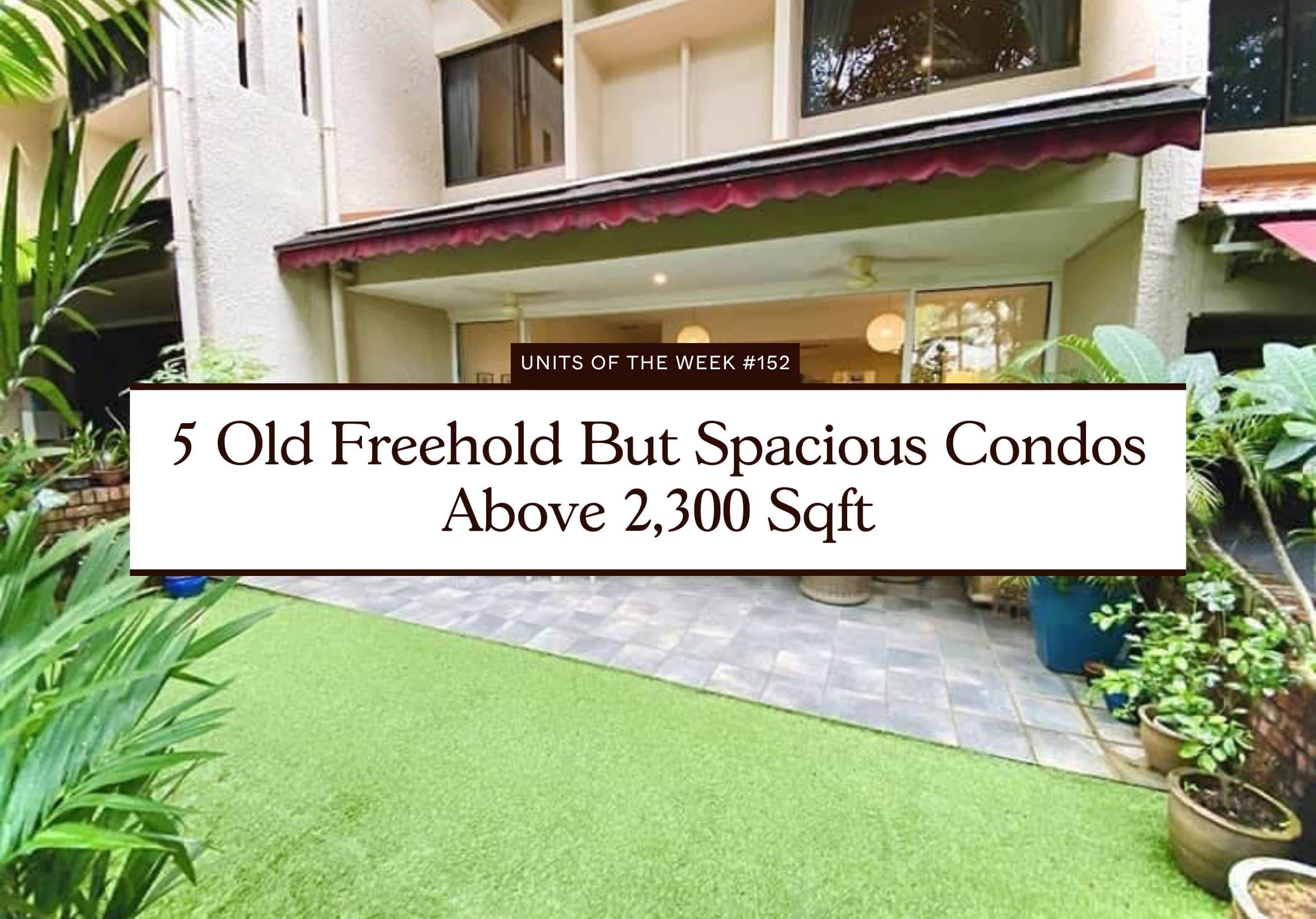 5 Old Freehold But Spacious Condos Above 2,300 Sqft