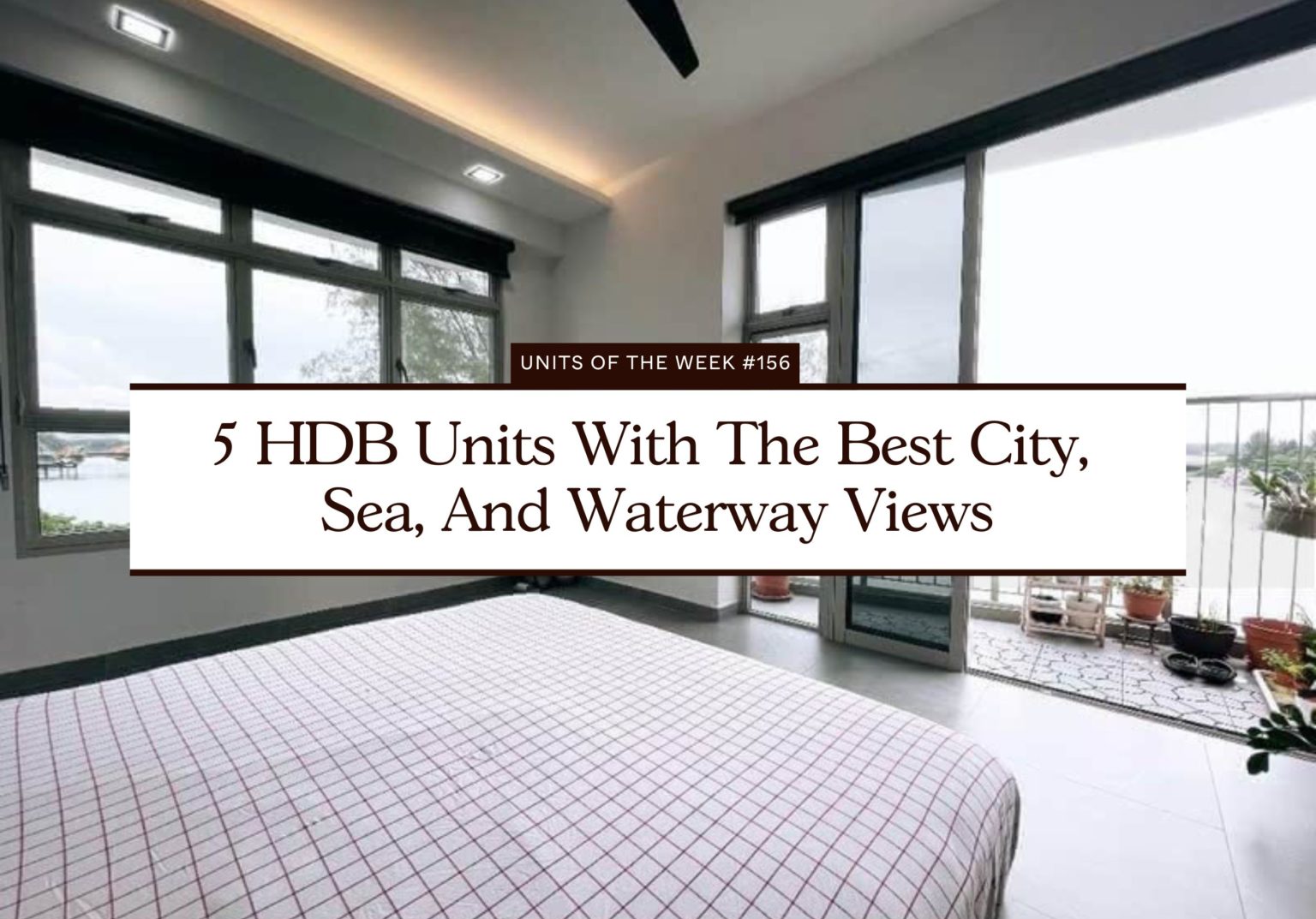 5 HDB Units With The Best City Sea And Waterway Views