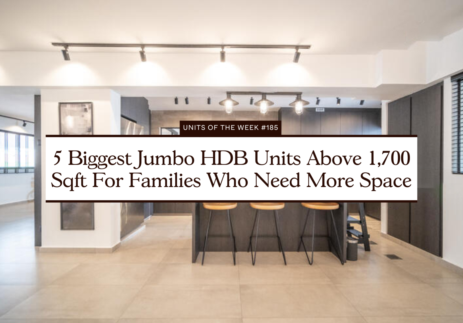 5 Biggest Jumbo HDB Units Above 1,700 Sqft For Families Who Need More Space