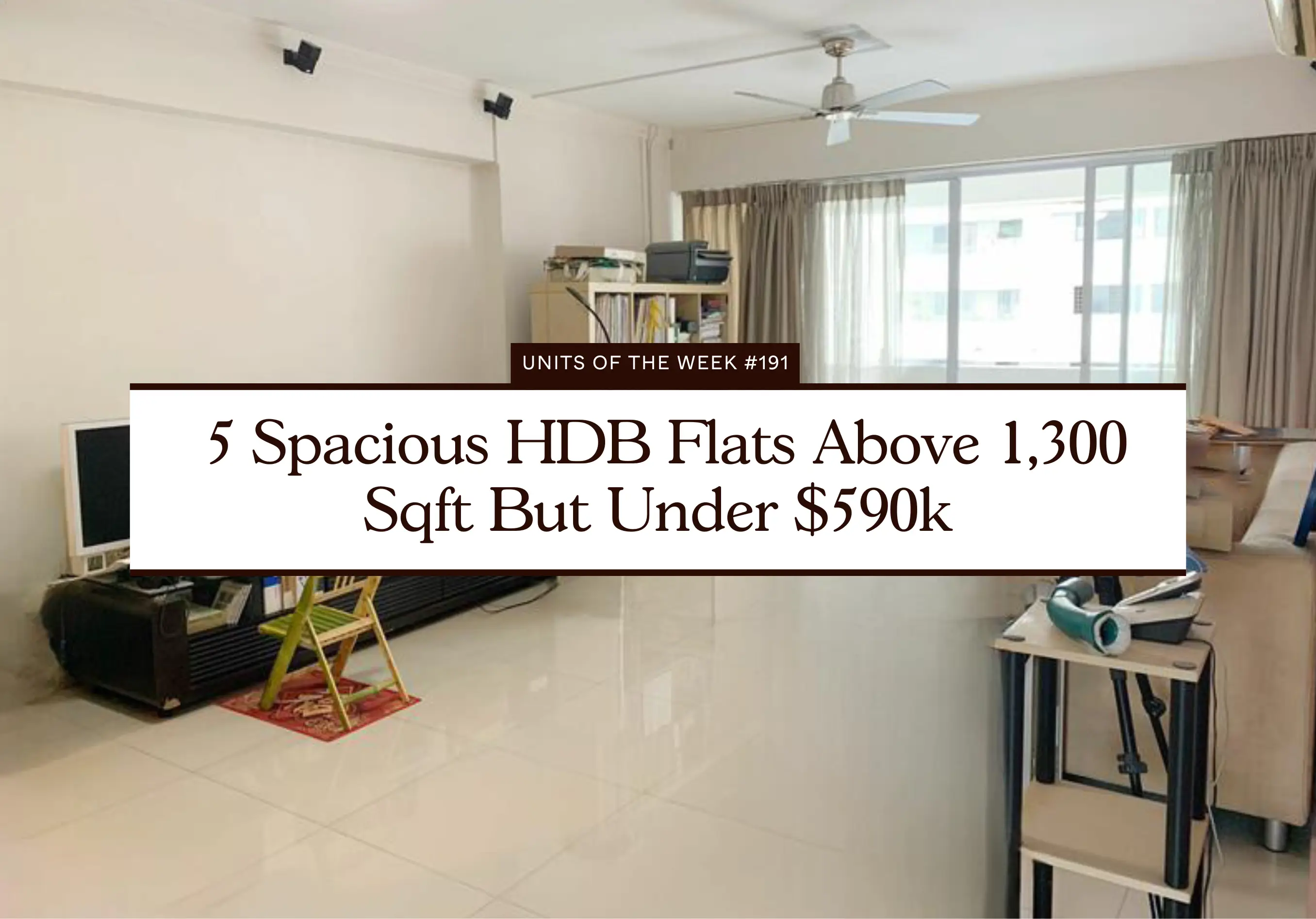 5 Spacious HDB Flats Above 1,300 Sqft But Under $590k