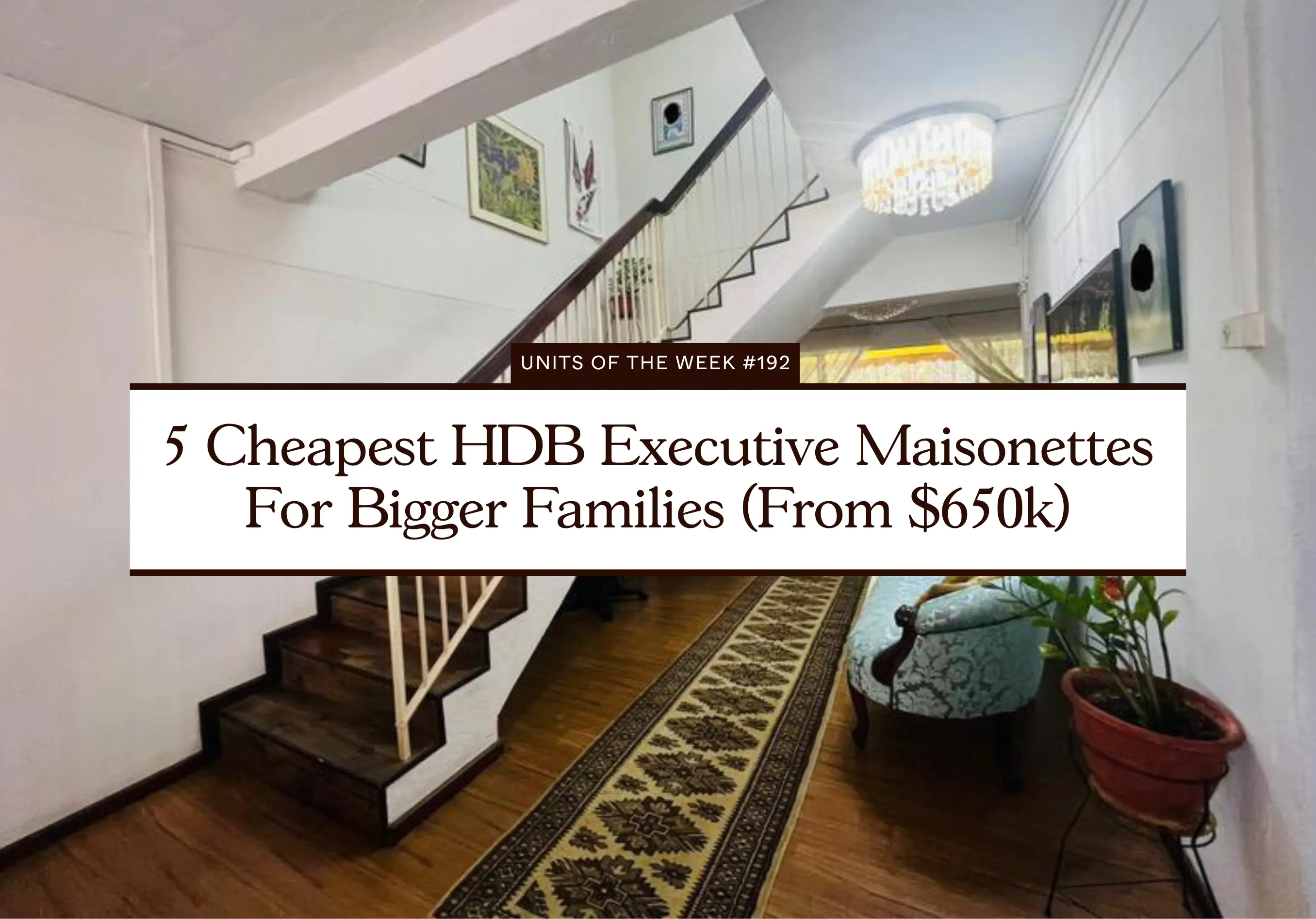 5 Cheapest HDB Executive Maisonettes For Bigger Families (From $650k)