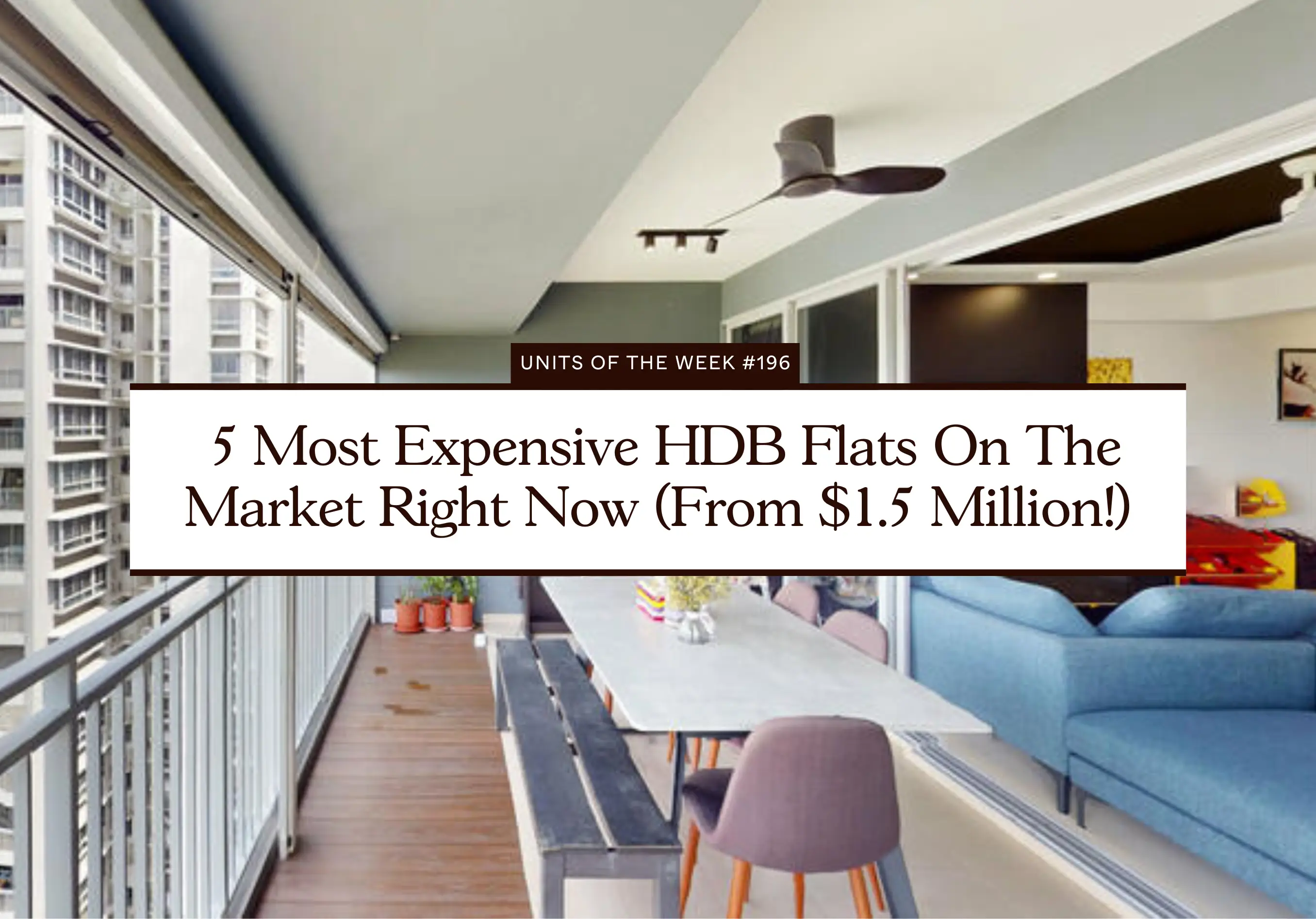 5 Most Expensive HDB Flats On The Market Right Now From 1.5 Million