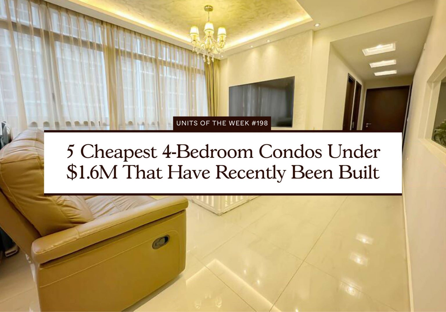 5 Cheapest 4 Bedroom Condos Under 1.6M That Have Recently Been Built