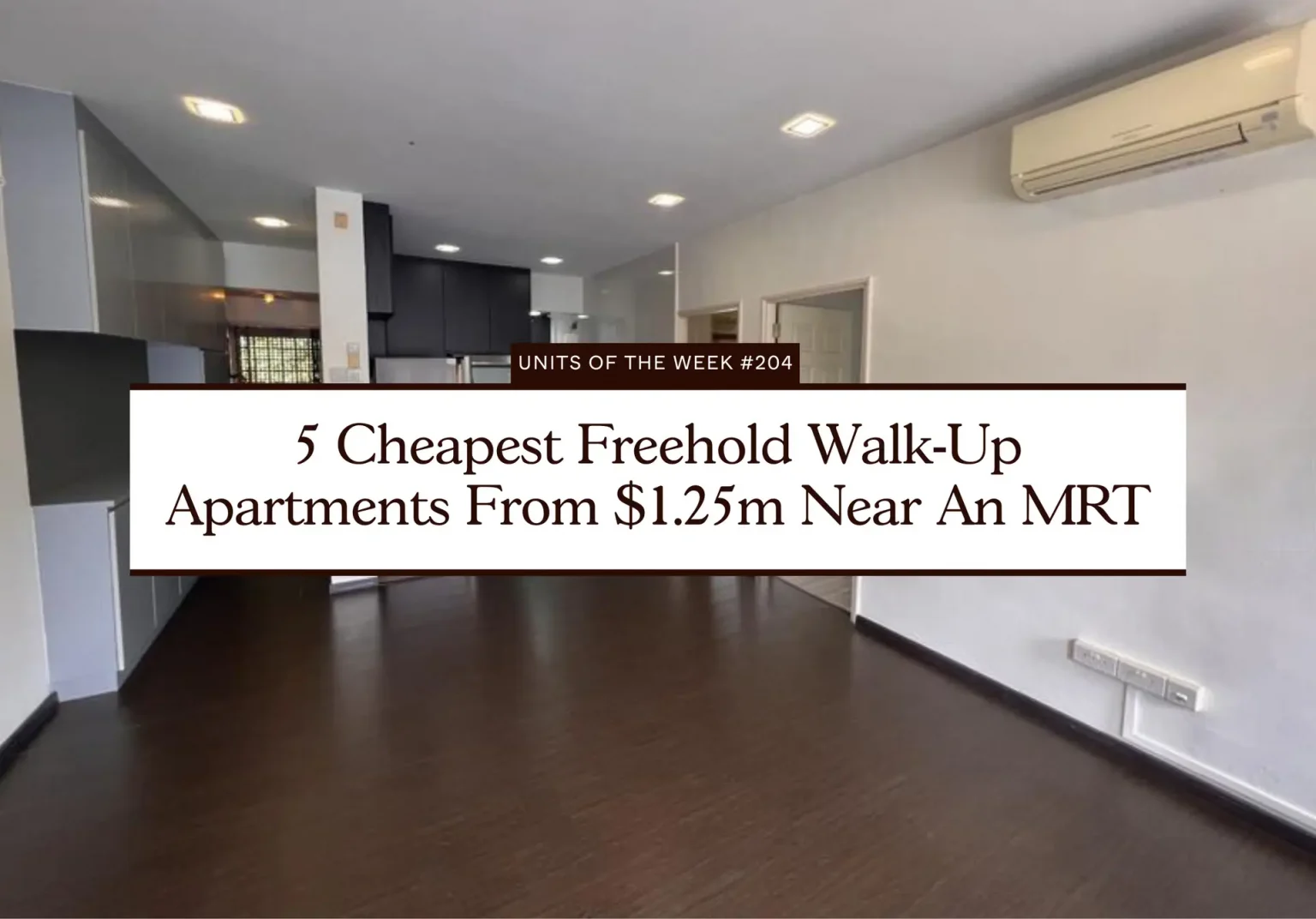 5 Cheapest Freehold Walk Up Apartments From 1.25m Near An MRT