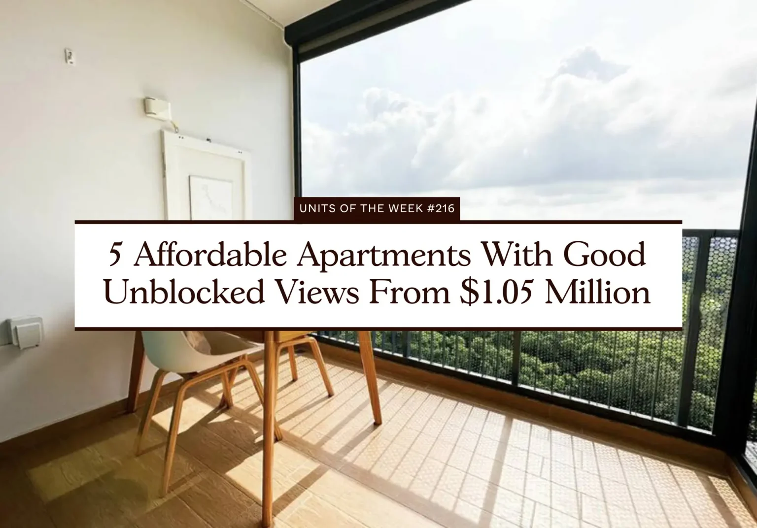 5 Affordable Apartments With Good Unblocked Views From $1.05 Million