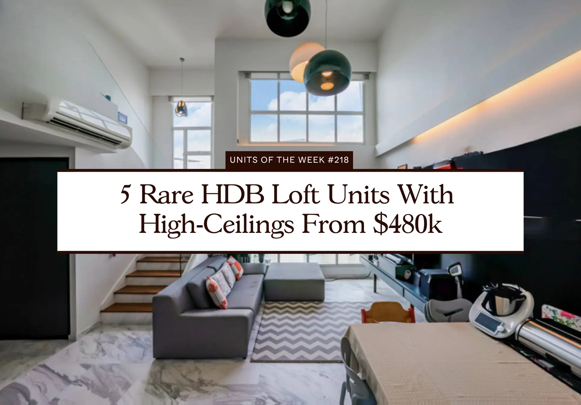 5 Rare HDB Loft Units With High Ceilings From 480k