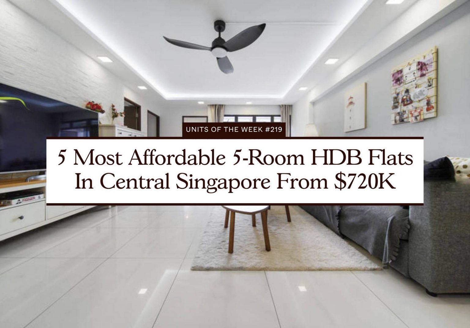 5 Most Affordable 5 Room HDB Flats In Central Singapore From 720K