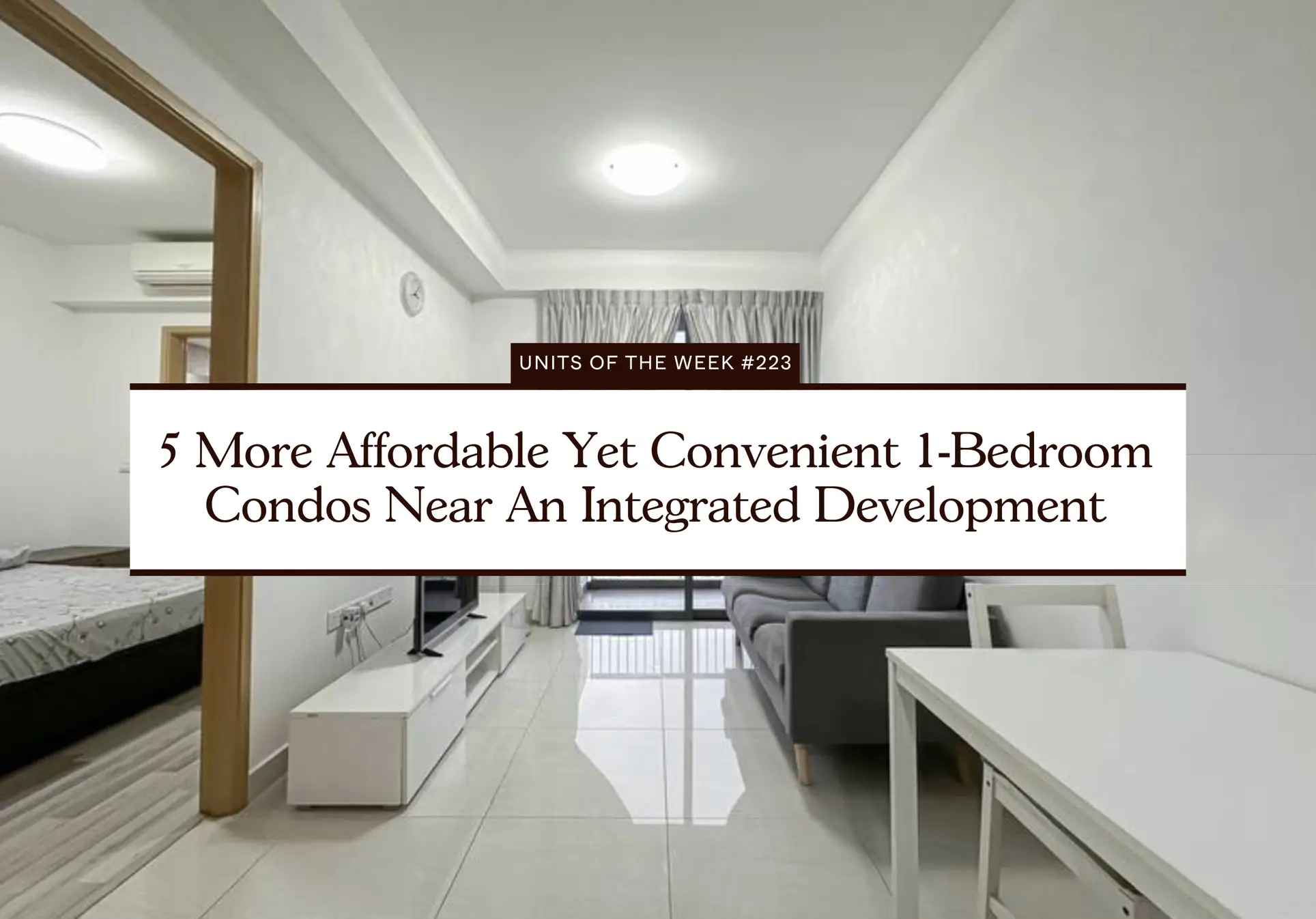 5 More Affordable Yet Convenient 1 Bedroom Condos Near An Integrated Development