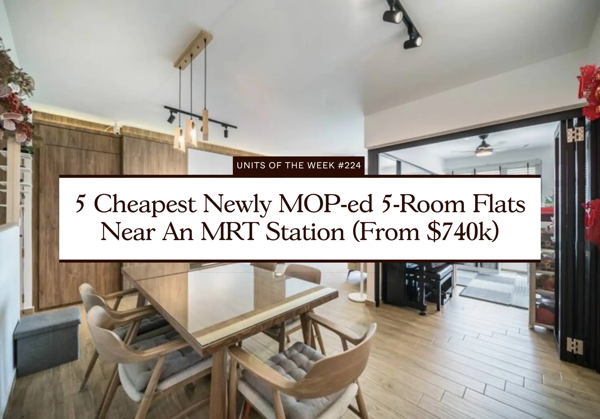 5 Cheapest Newly MOP ed 5 Room Flats Near An MRT Station From 740k