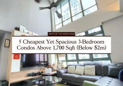 5 Cheapest Yet Spacious 3 Bedroom Condos Above 1700 Sqft Below 2m