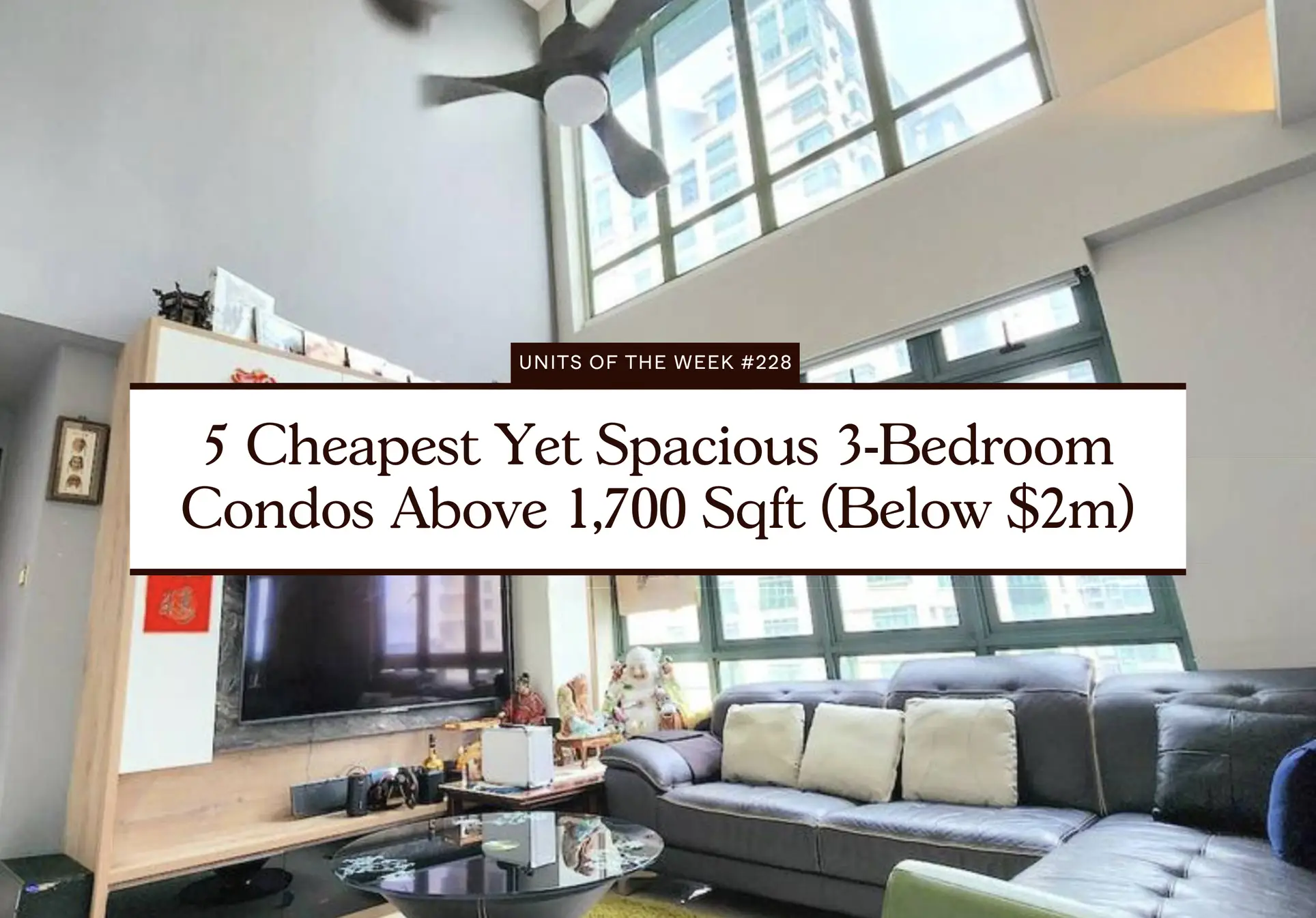 5 Cheapest Yet Spacious 3 Bedroom Condos Above 1700 Sqft Below 2m