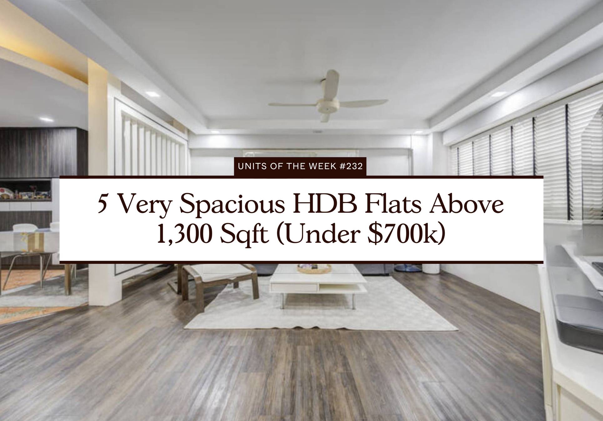 5 Very Spacious HDB Flats Above 1300 Sqft Under 700k