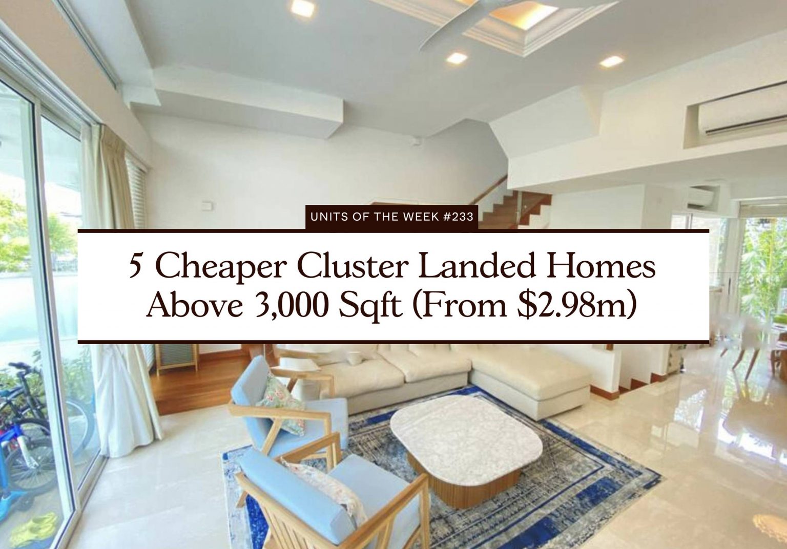 5 Cheaper Cluster Landed Homes Above 3,000 Sqft (From $2.98m)