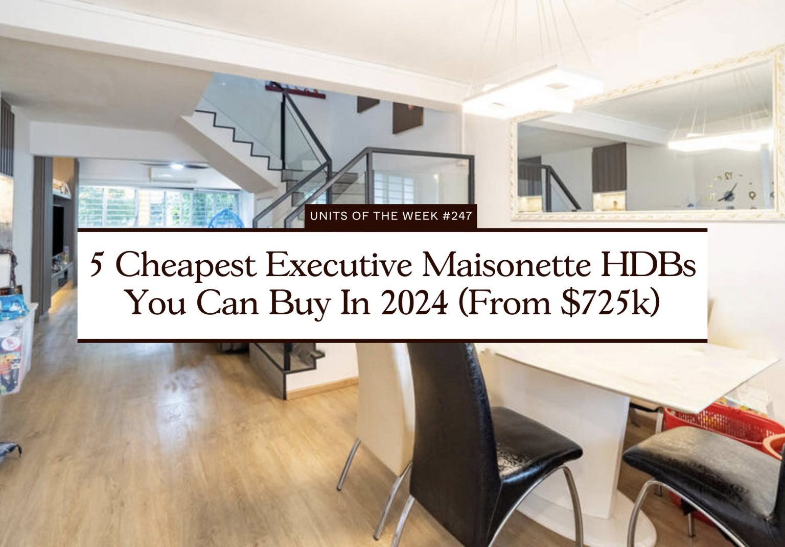 5 Cheapest Executive Maisonette HDBs You Can Buy In 2024 (From $725k)