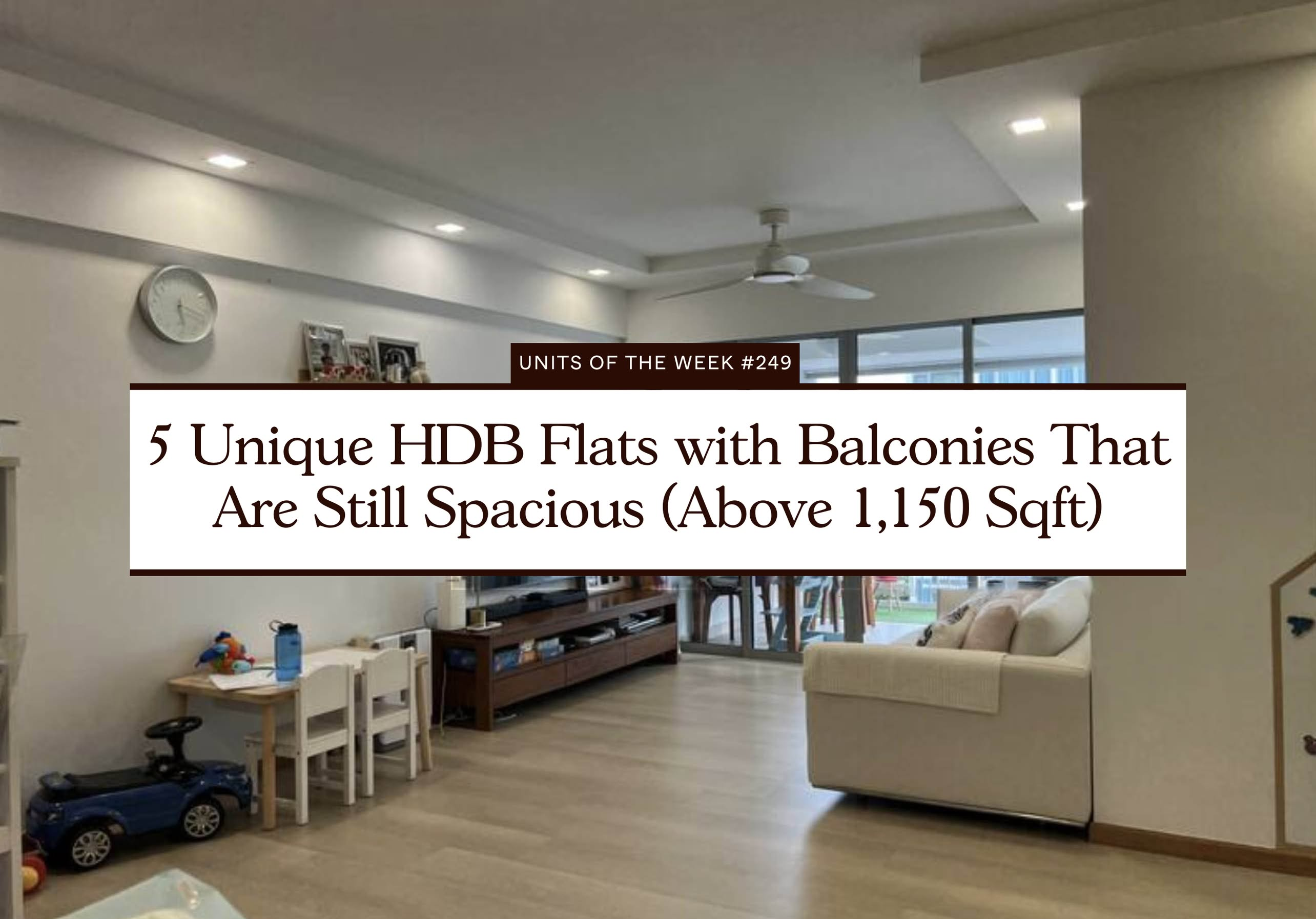 5 Unique HDB Flats with Balconies That Are Still Spacious (Above 1,150 Sqft)