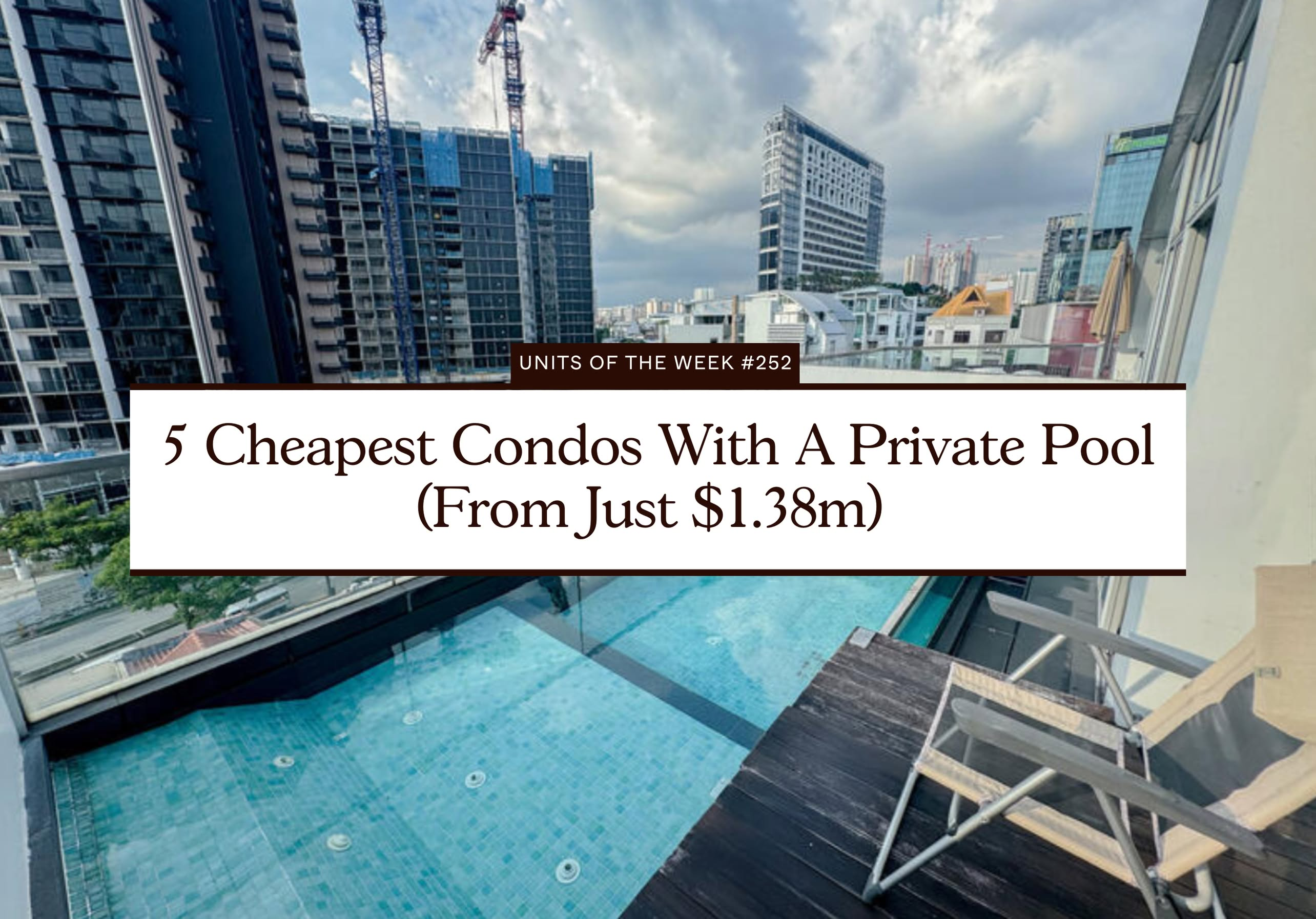 5 Cheapest Condos With A Private Pool (From Just $1.38m)