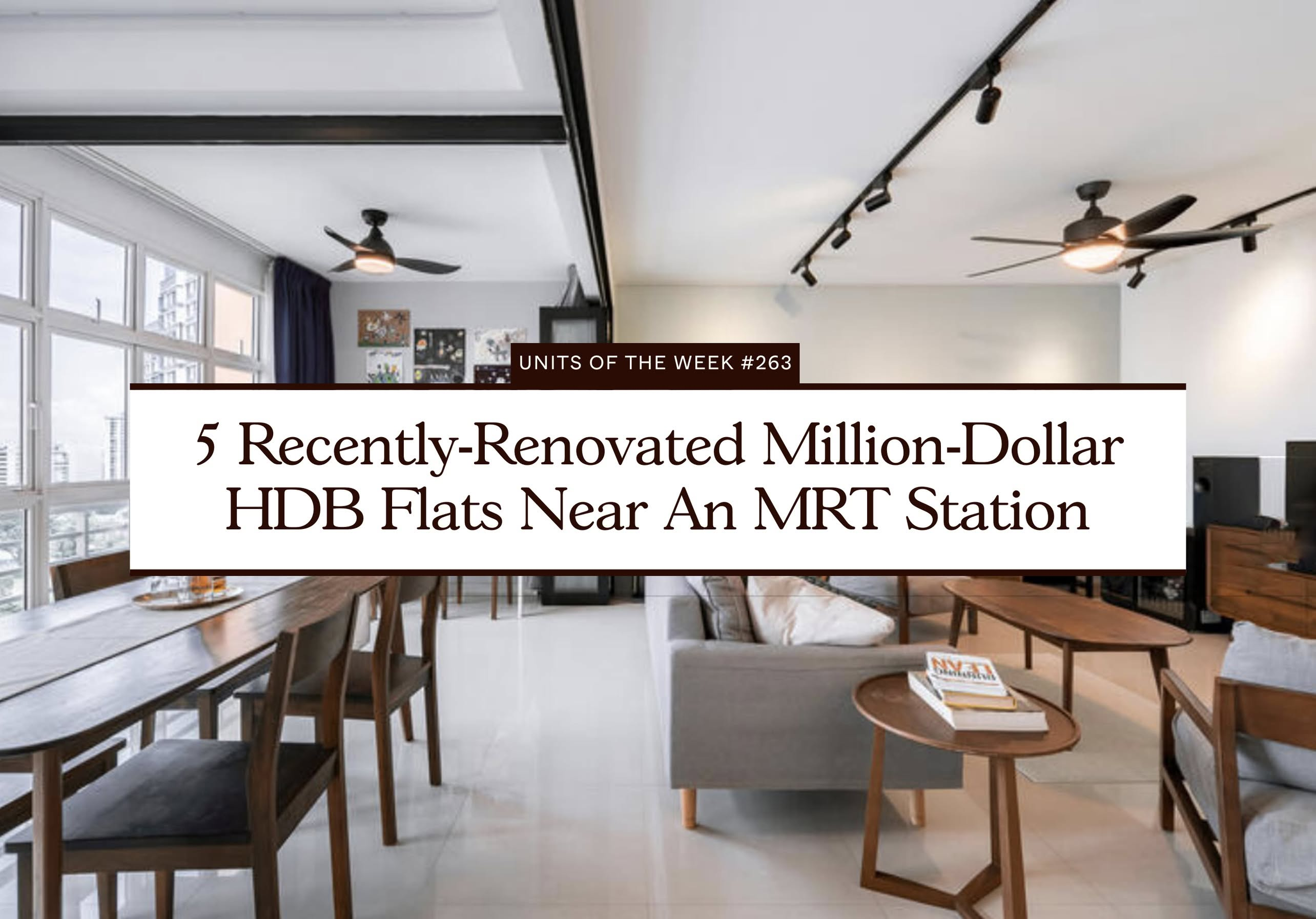 5 Recently Renovated Million Dollar HDB Flats Near An MRT Station