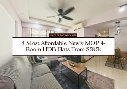 5 Most Affordable Newly MOP 4 Room HDB Flats From $585k
