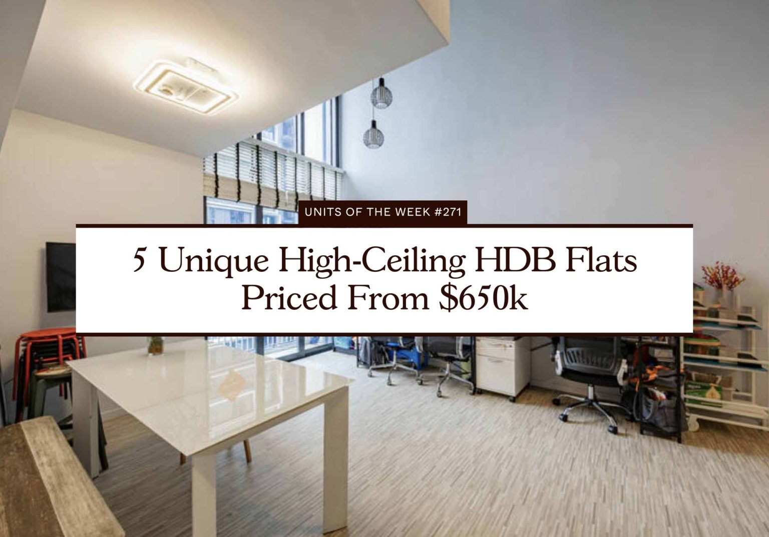 5 Unique High Ceiling HDB Flats Priced From $650k