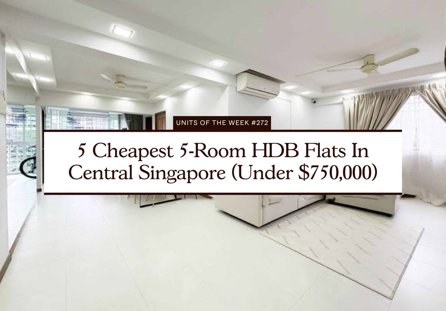 5 Cheapest 5 Room HDB Flats In Central Singapore Under $750,000